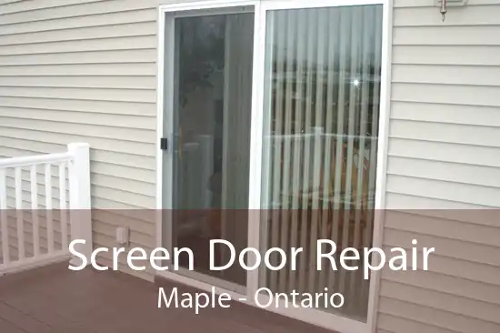 Screen Door Repair Maple - Ontario