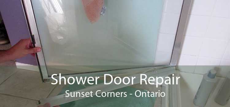 Shower Door Repair Sunset Corners - Ontario
