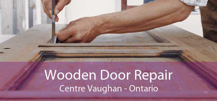 Wooden Door Repair Centre Vaughan - Ontario